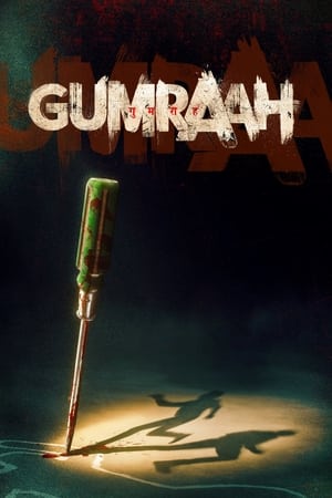 Gumraah 2023 Hindi Web-DL | 720p | 480p Gumraah 2023 Hindi Web-DL | 720p | 480p