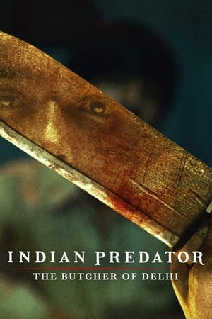 Indian Predator: The Butcher of Delhi (2022) Hindi Season 1 – 720p – 480p Complete Indian Predator: The Butcher of Delhi (2022) Hindi Season 1 – 720p – 480p Complete