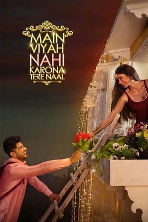 Main Viyah Nahi Karona Tere Naal 2022 Punjabi Audio WEB-DL 1080p - 720p - 480p Main Viyah Nahi Karona Tere Naal 2022 Punjabi Audio WEB-DL 1080p - 720p - 480p