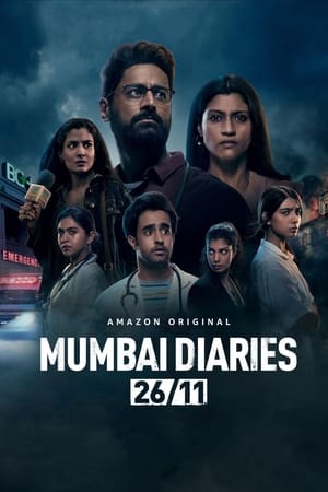 Mumbai Diaries 26/11 (2021) Season 1 Hindi (1-8 Episodes) HDRip – 720p Mumbai Diaries 26/11 (2021) Season 1 Hindi (1-8 Episodes) HDRip – 720p