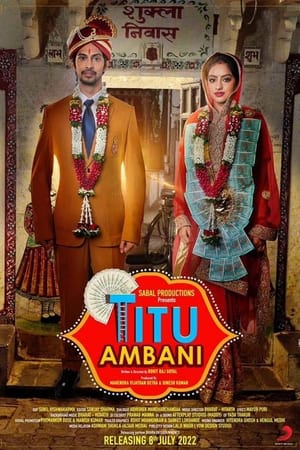 Titu Ambani 2022 Hindi Movie HDRip 720p – 480p Titu Ambani 2022 Hindi Movie HDRip 720p – 480p